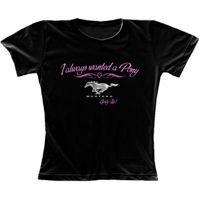 T-Shirt Femme Ladies I always wanted a Pony